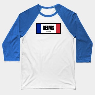 Reims City in French Flag Colors Baseball T-Shirt